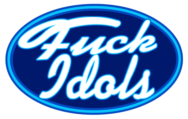 Fuck Idols